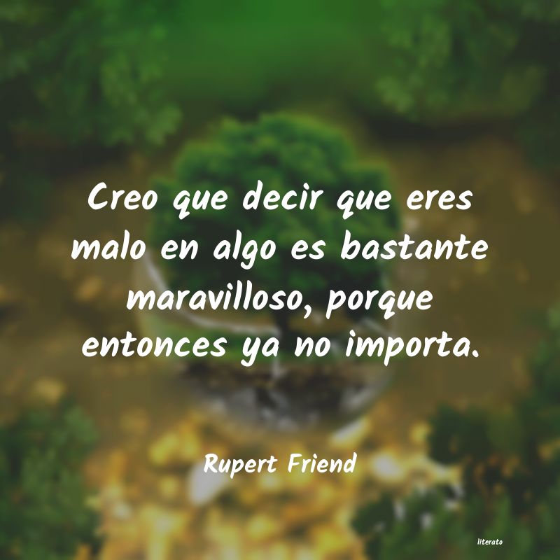 frases de Rupert Friend