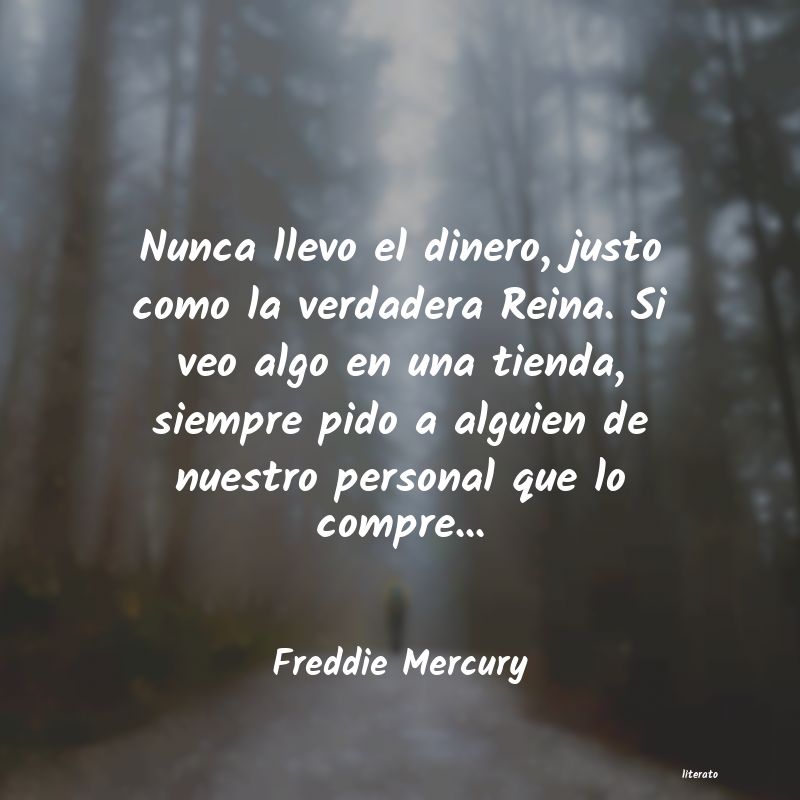 Frases de Freddie Mercury