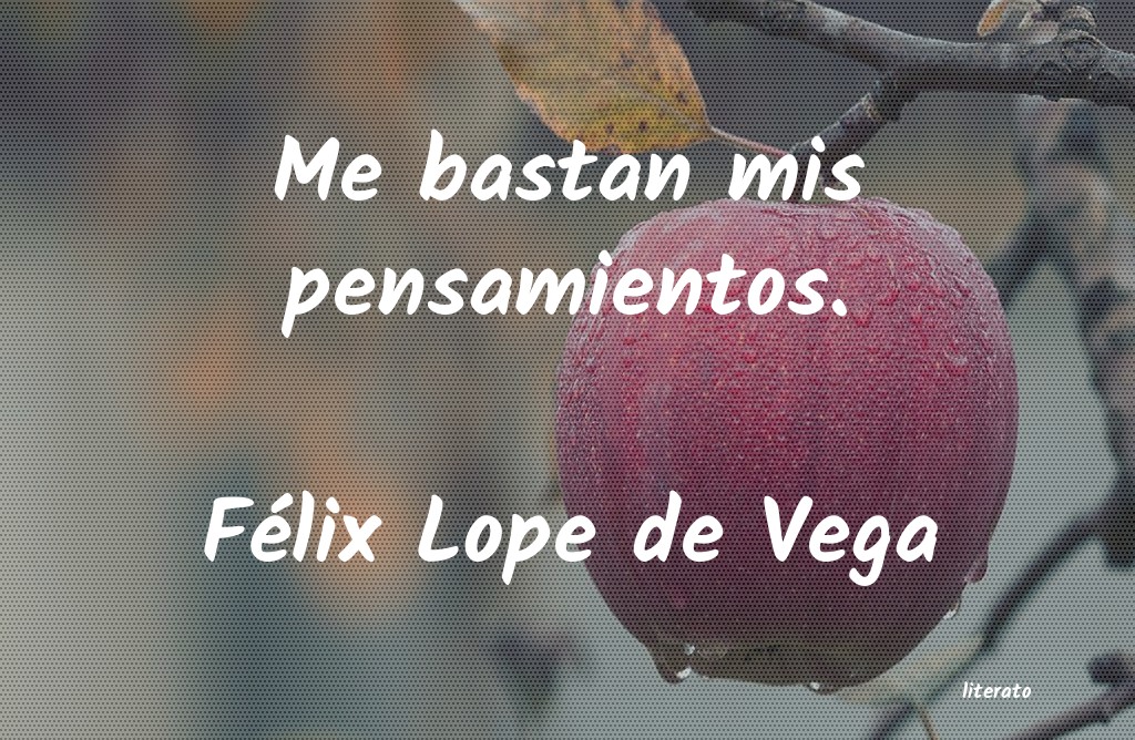 frases de Félix Lope de Vega