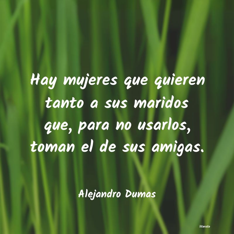 Frases de Alejandro Dumas