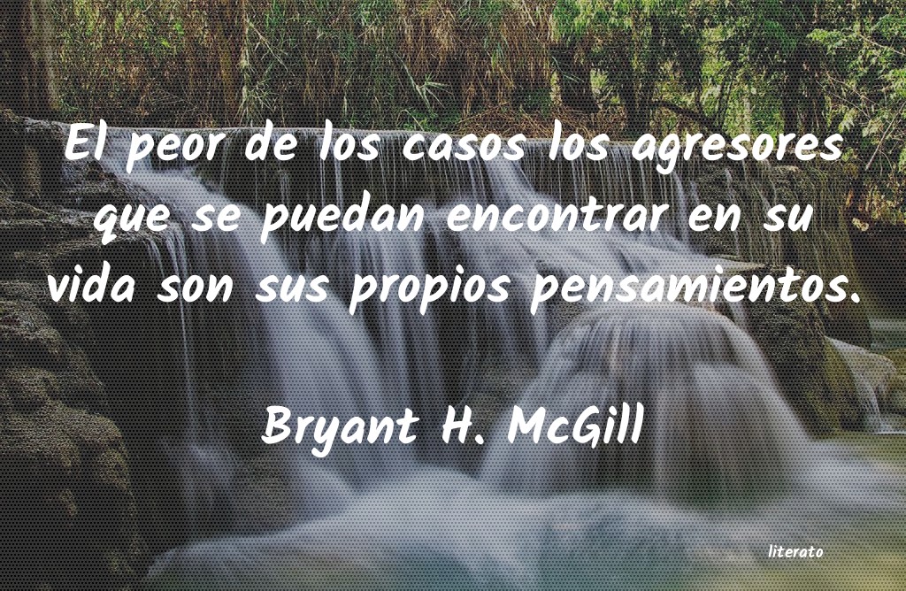 frases de Bryant H. McGill
