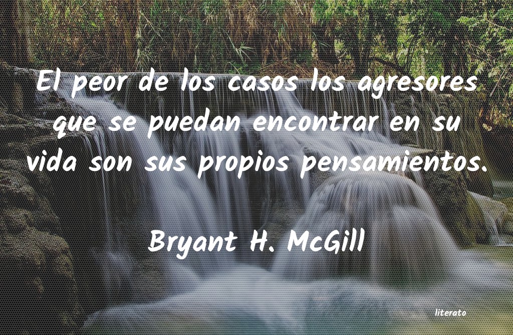 Frases de Bryant H. McGill