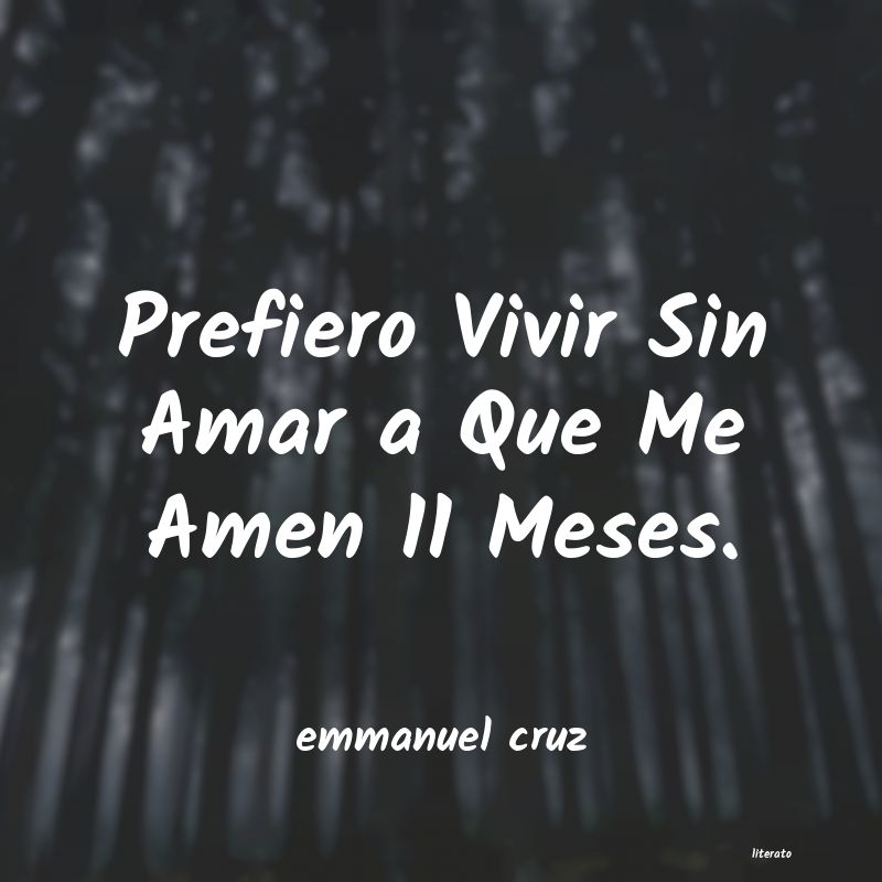 frases de emmanuel cruz