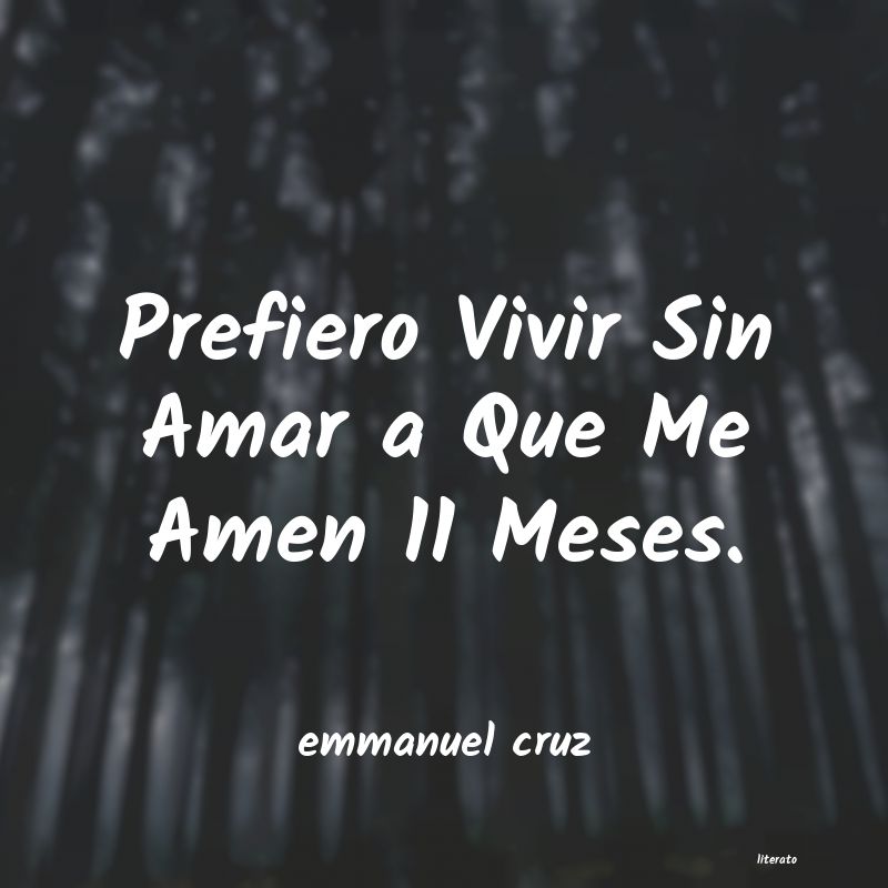 Frases de emmanuel cruz