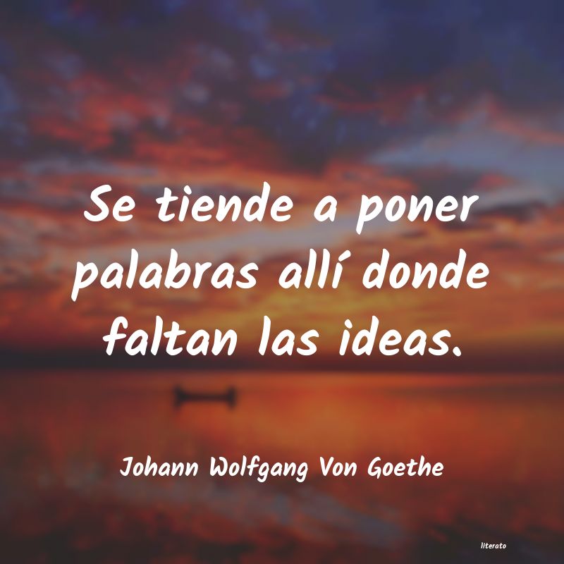 Frases de Johann Wolfgang Von Goethe