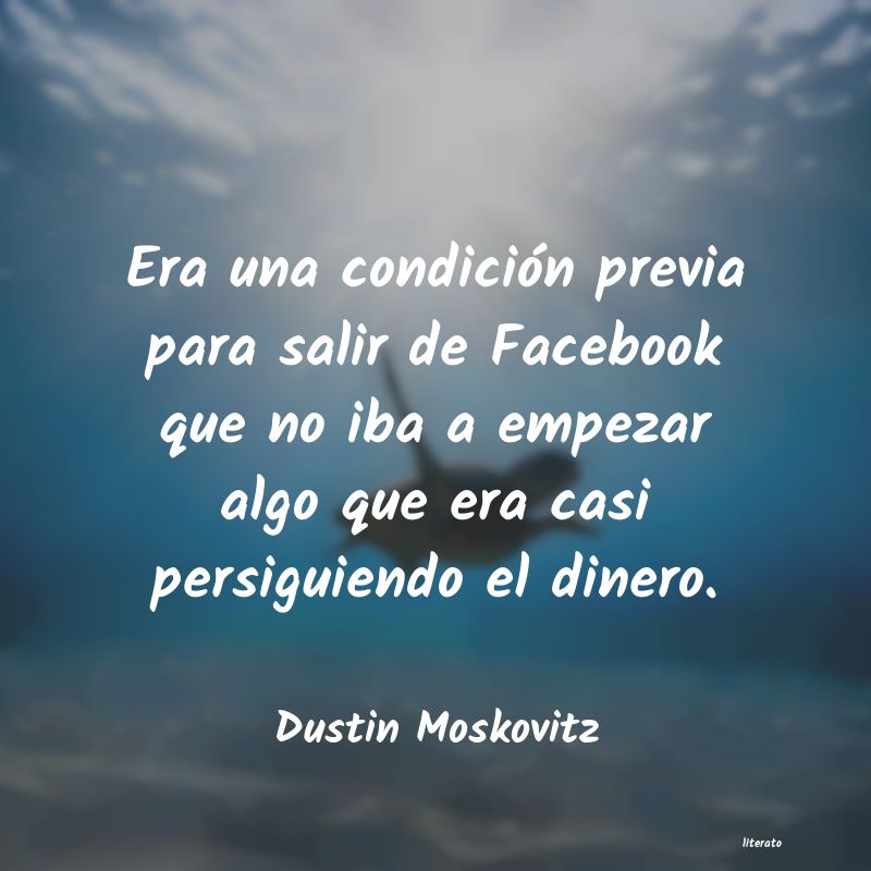 frases de Dustin Moskovitz