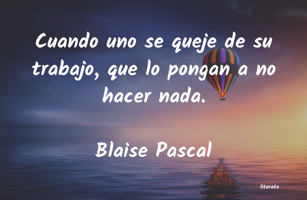 Frases de Blaise Pascal