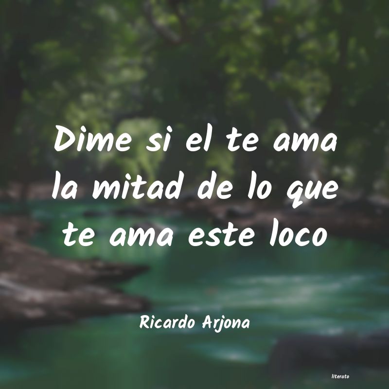 Frases de Ricardo Arjona