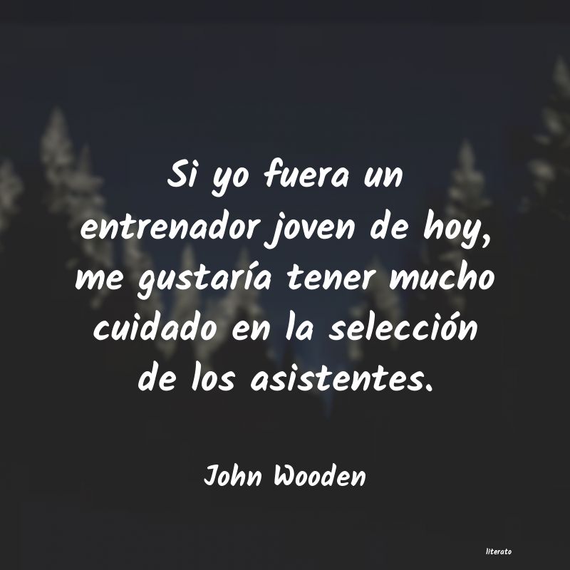 Frases de John Wooden