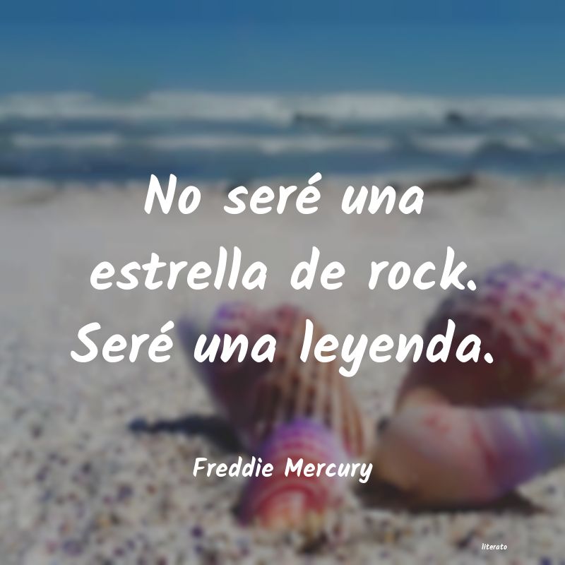 Frases de Freddie Mercury