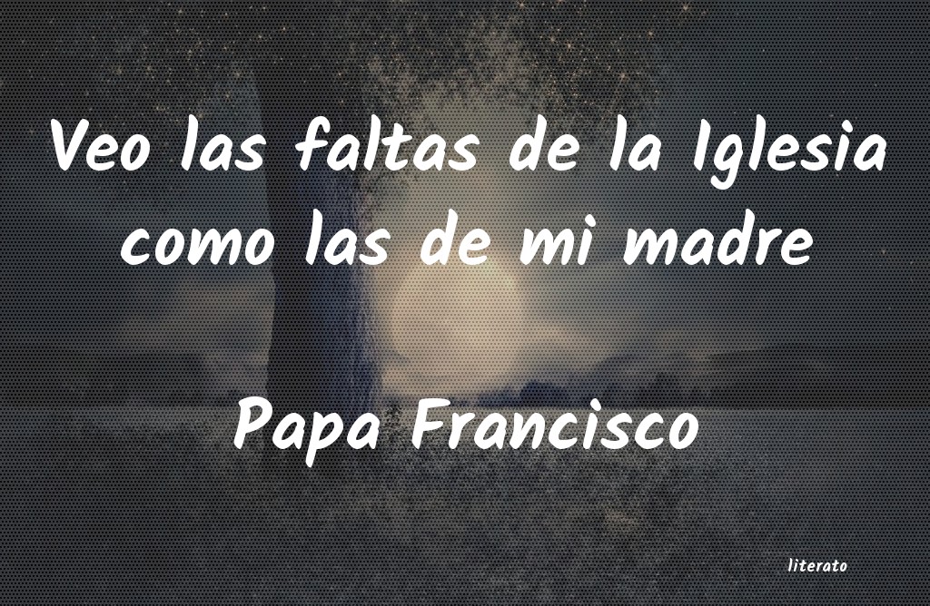 Frases de Papa Francisco