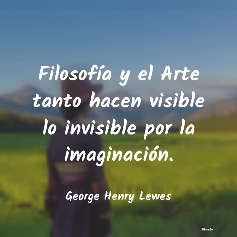 Frases de George Henry Lewes