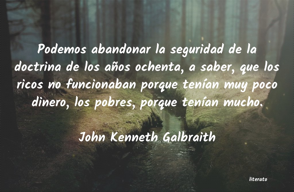 Frases de John Kenneth Galbraith