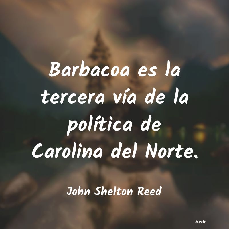 frases de John Shelton Reed