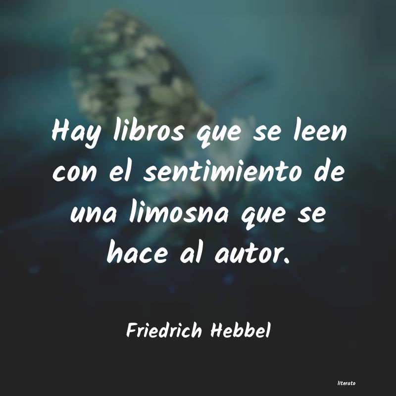 Frases de Friedrich Hebbel