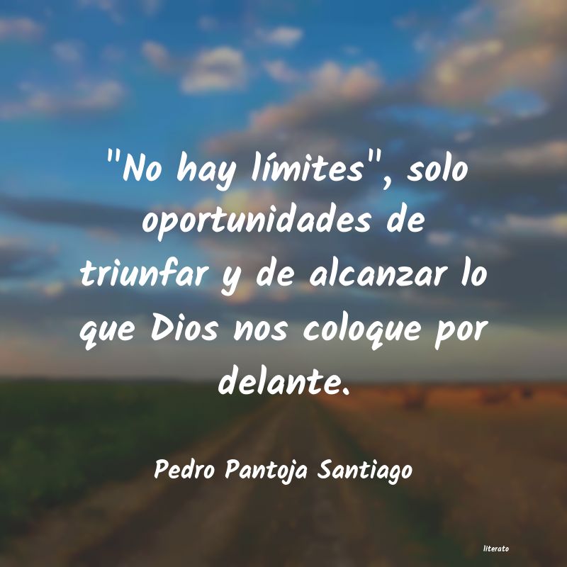 frases de Pedro Pantoja Santiago