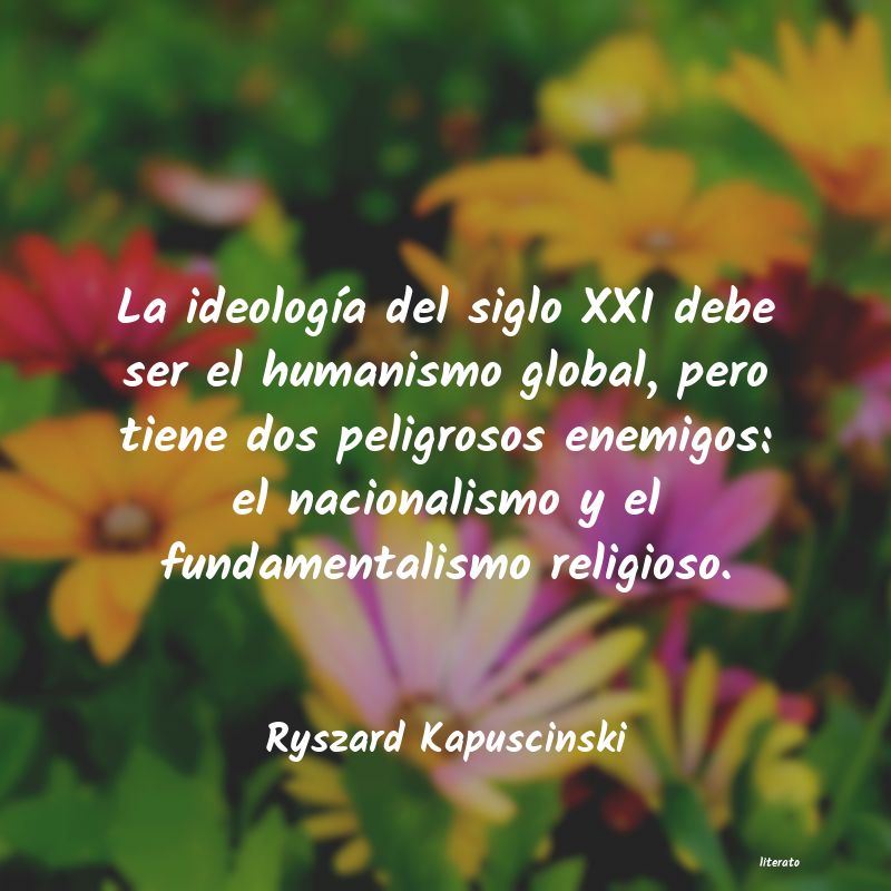 Frases de Ryszard Kapuscinski