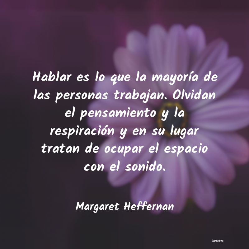 Frases de Margaret Heffernan