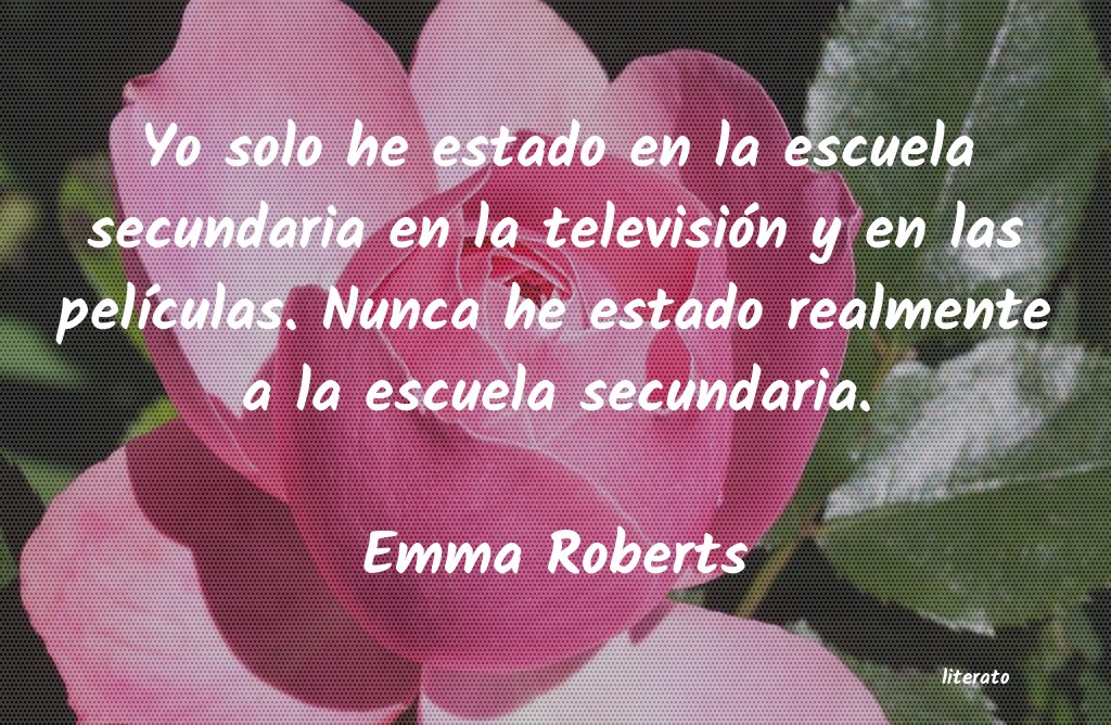 Frases de Emma Roberts