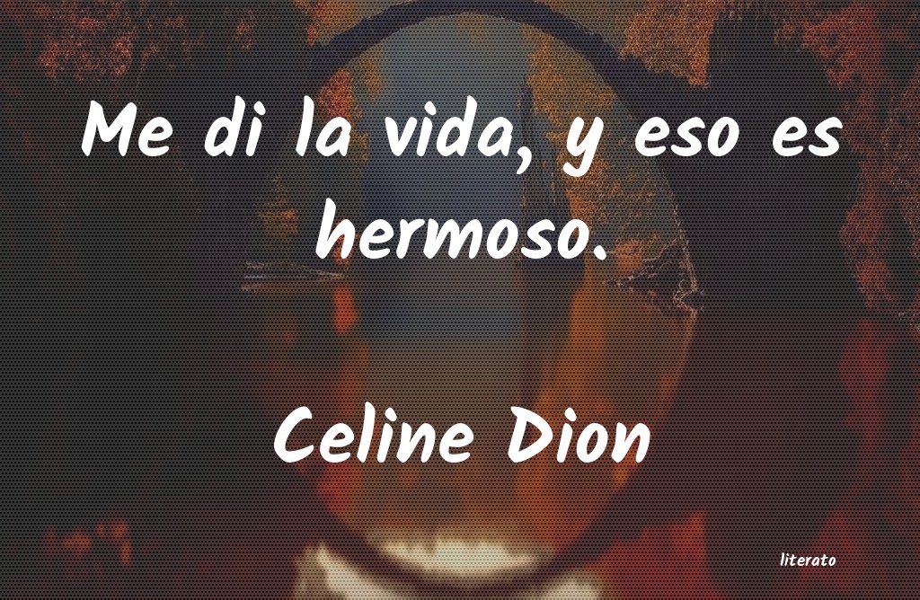 frases de Celine Dion