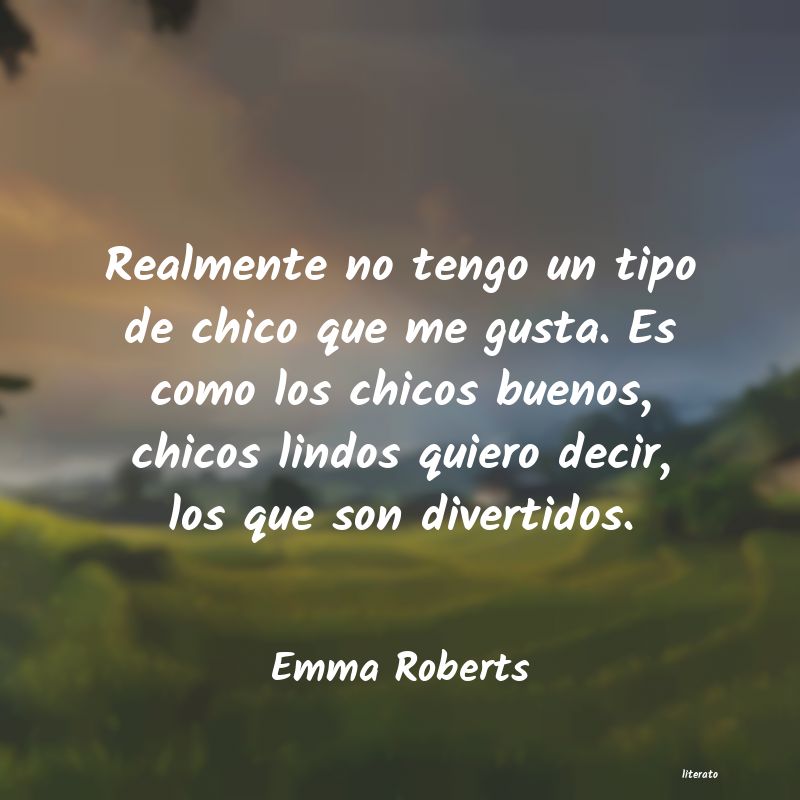 Frases de Emma Roberts