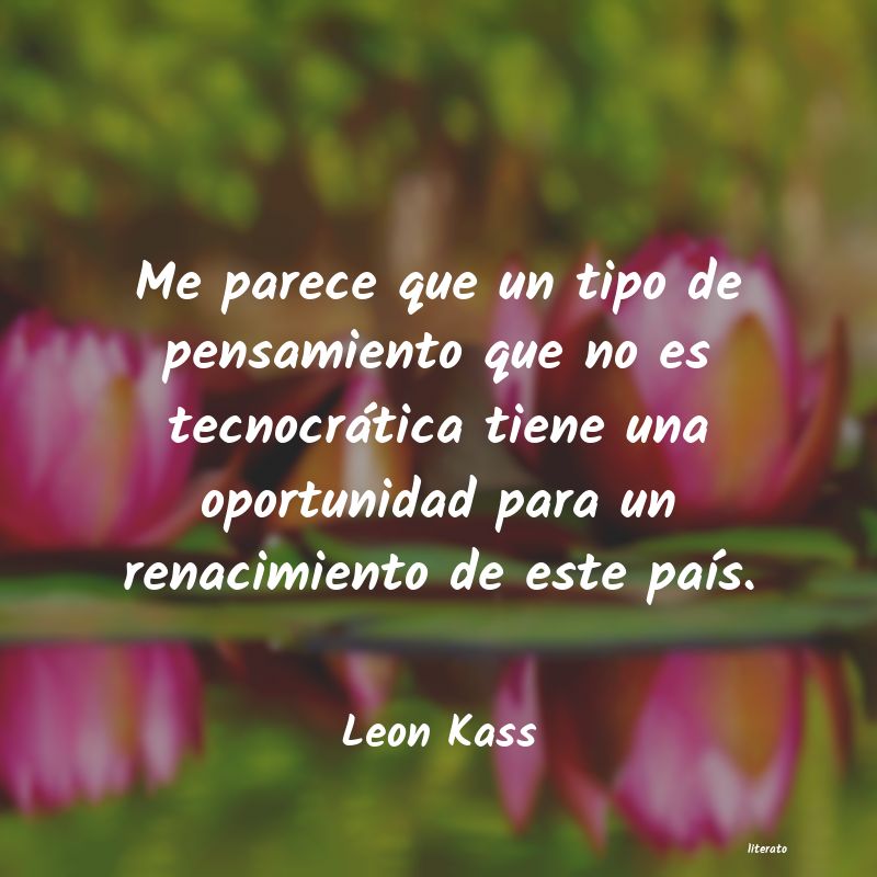 frases de Leon Kass