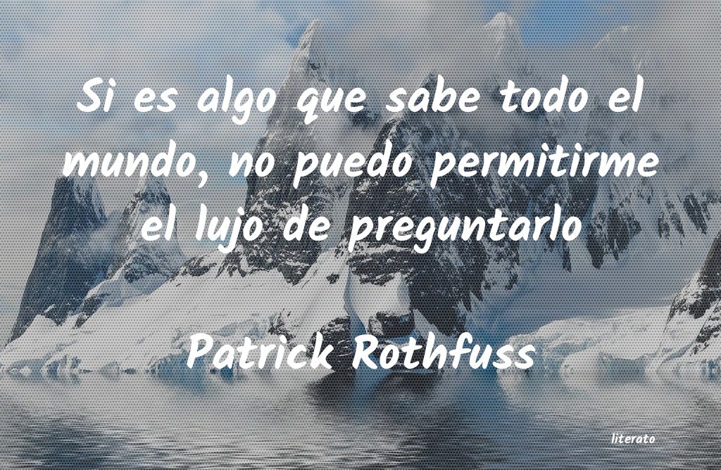 Frases de Patrick Rothfuss