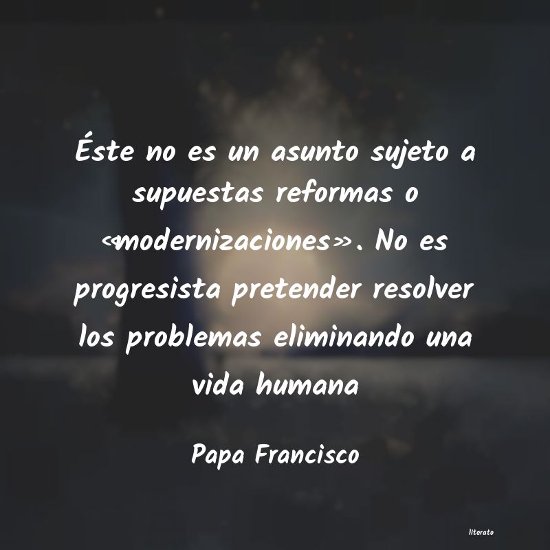 Frases de Papa Francisco