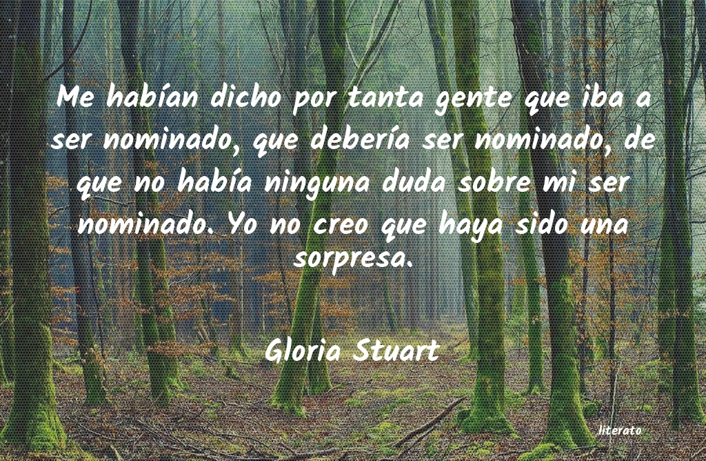 Frases de Gloria Stuart