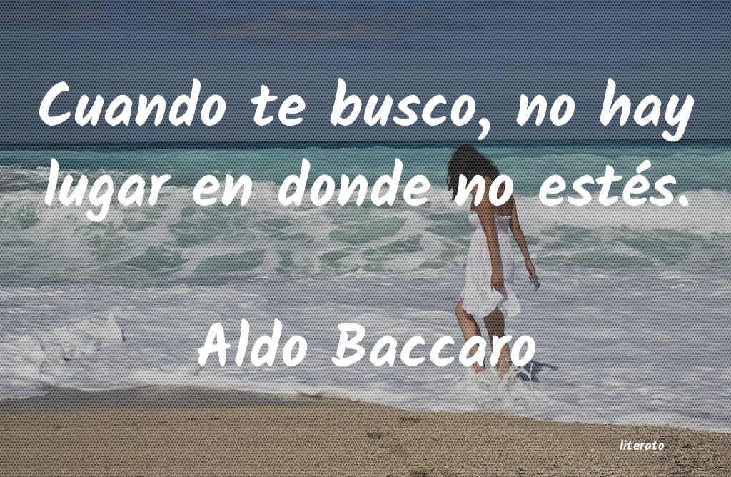 Frases de Aldo Baccaro