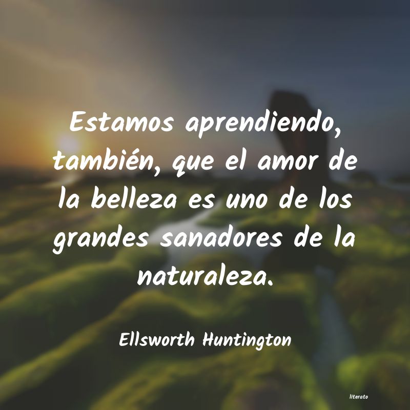 Frases de Ellsworth Huntington