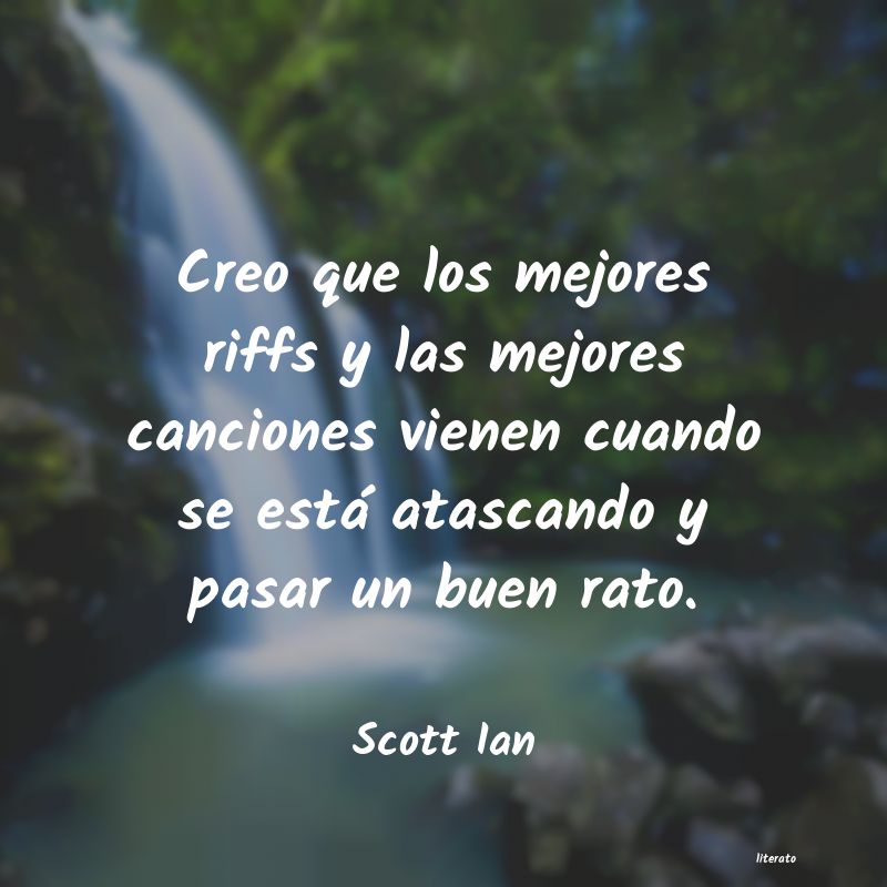frases de Scott Ian