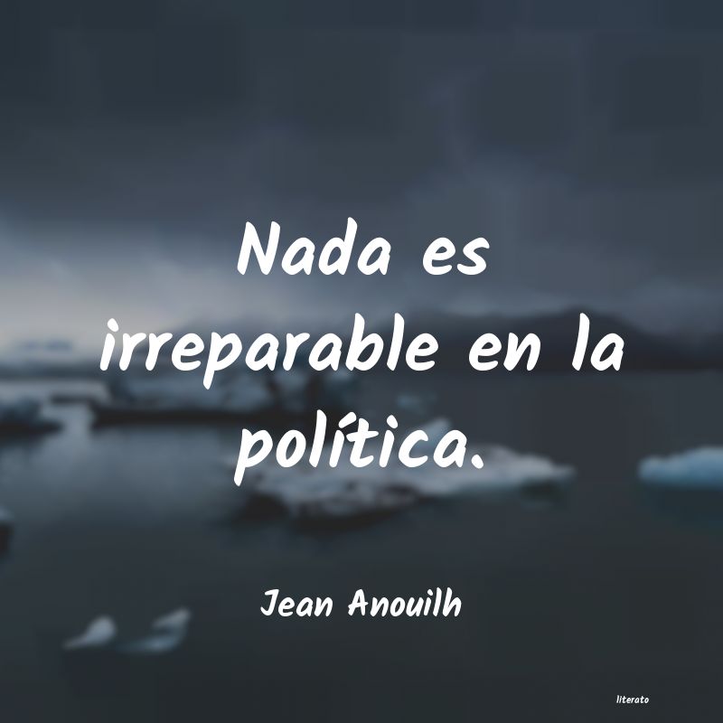 Frases de Jean Anouilh