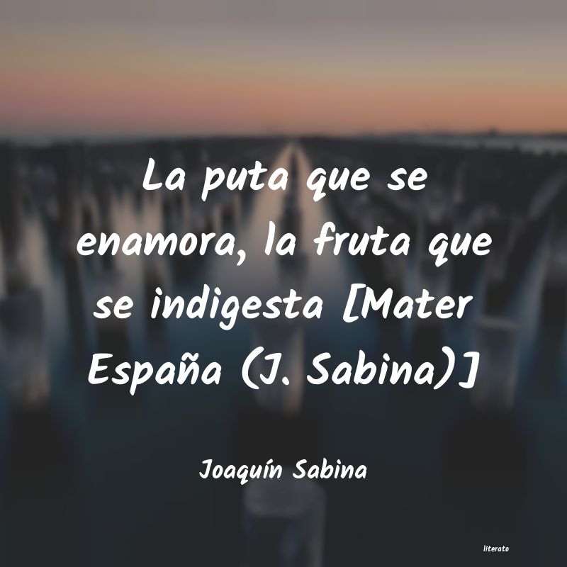 Frases de Joaquín Sabina