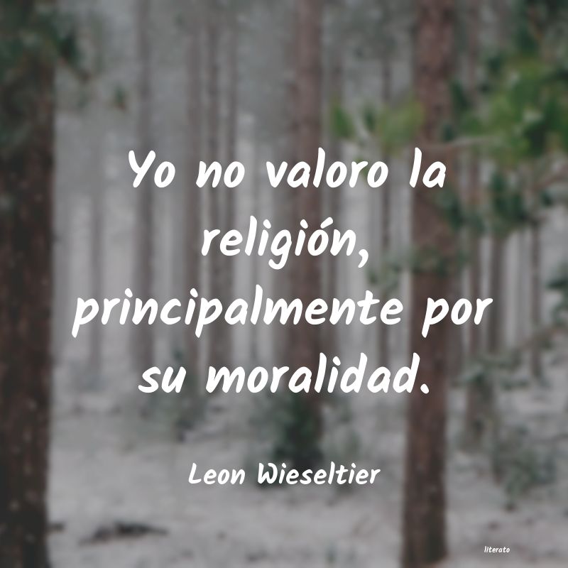 Frases de Leon Wieseltier