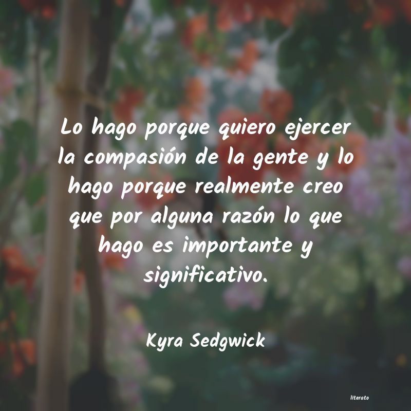 frases de Kyra Sedgwick