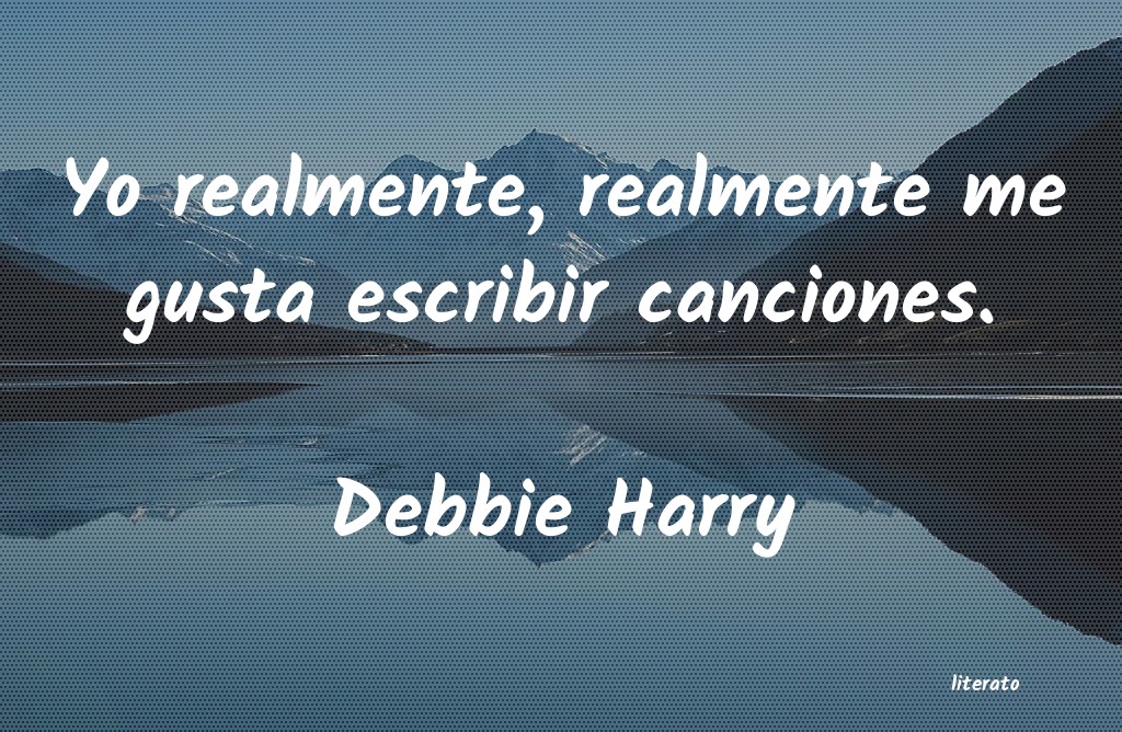 frases de Debbie Harry