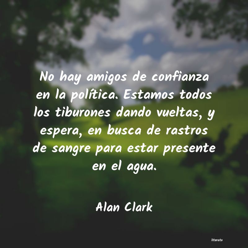 Frases de Alan Clark