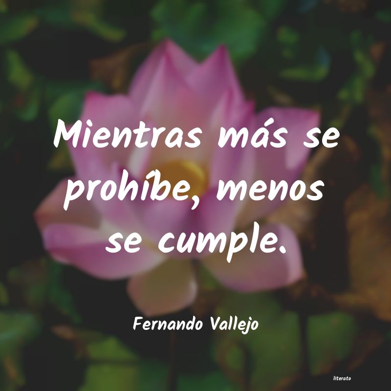 Frases de Fernando Vallejo