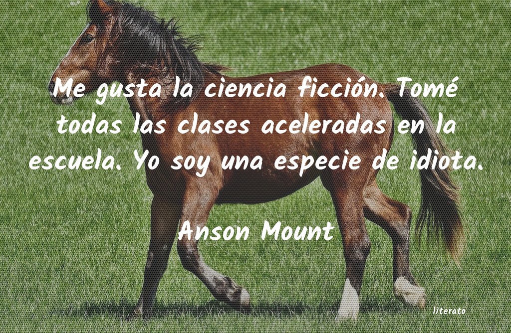 Frases de Anson Mount