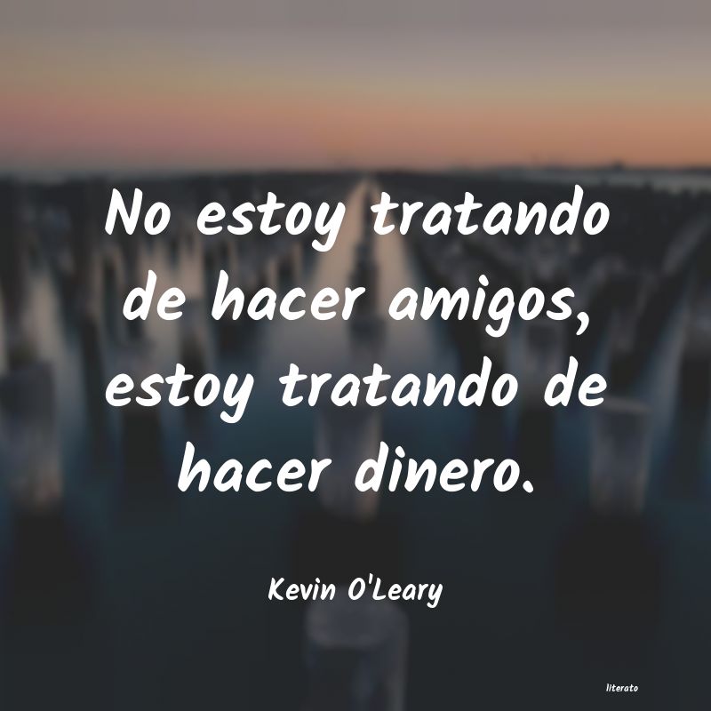 Frases de Kevin O'Leary