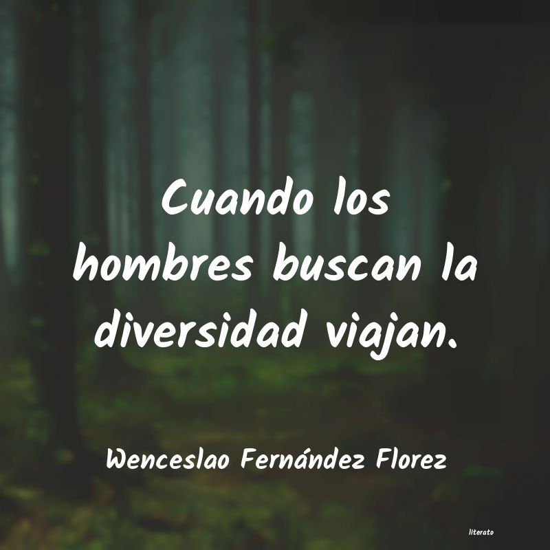 frases de Wenceslao Fernández Florez