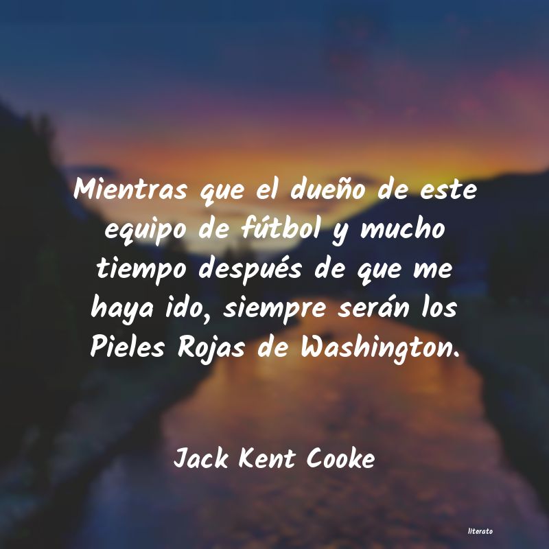 Frases de Jack Kent Cooke