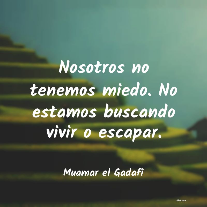 Frases de Muamar el Gadafi