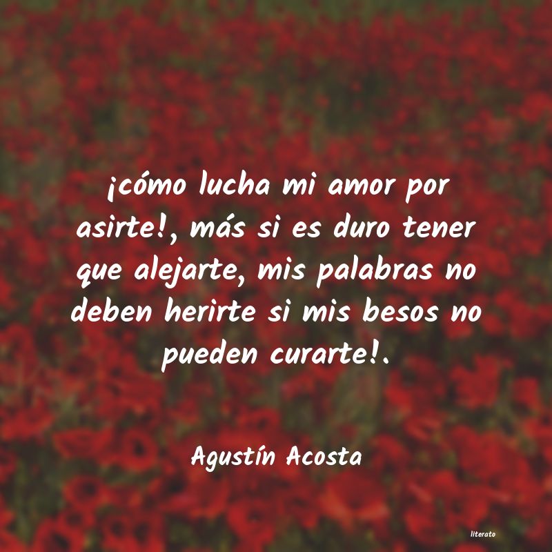 frases de AgustÃn Acosta