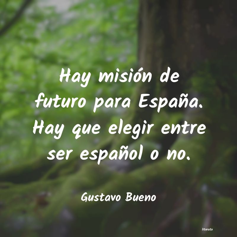 frases de Gustavo Bueno