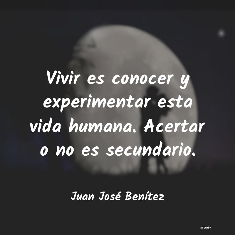 frases de Juan José BenÃtez