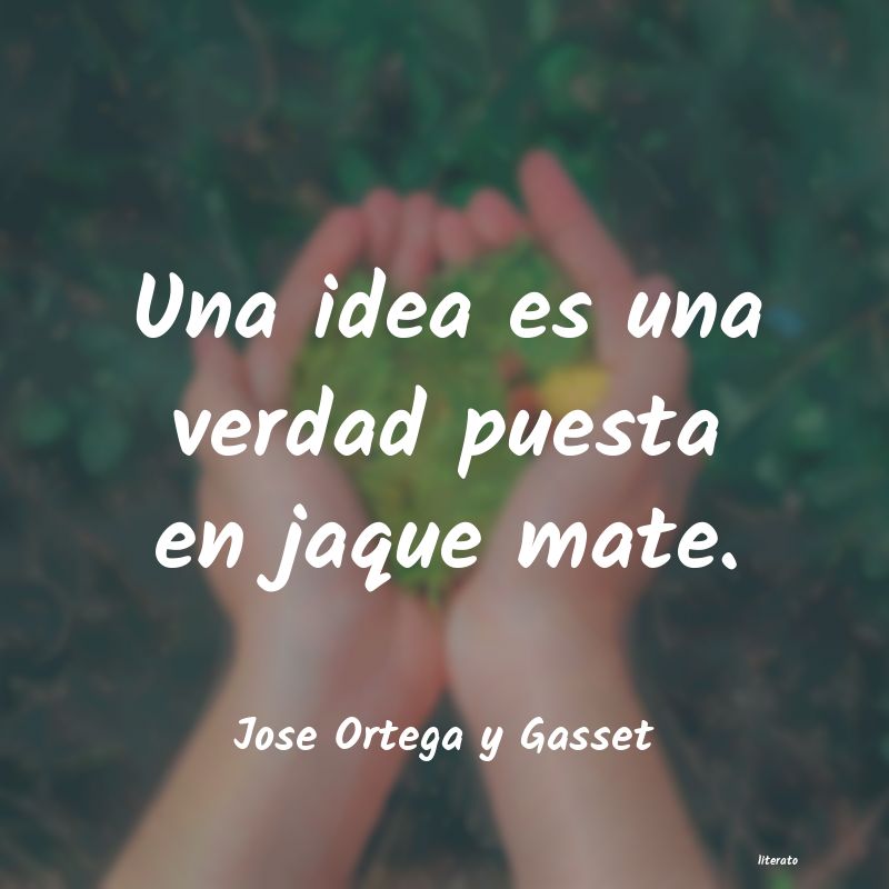 frases de Jose Ortega y Gasset