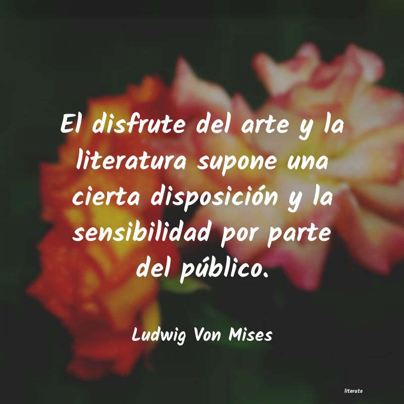 Frases de Ludwig Von Mises