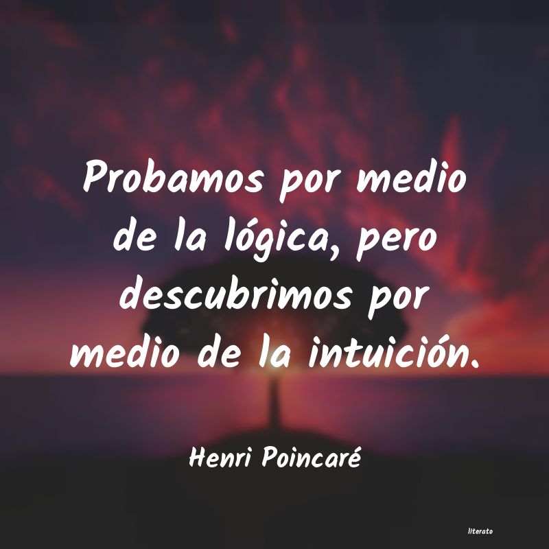 Frases de Henri Poincaré